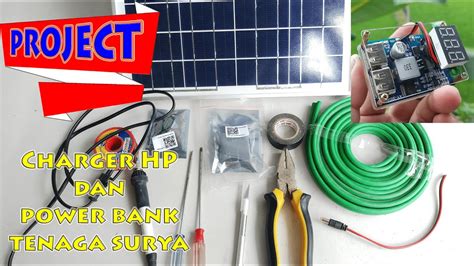 Cara Membuat Charger Hp Dan Power Bank Tenaga Surya Solar Charger