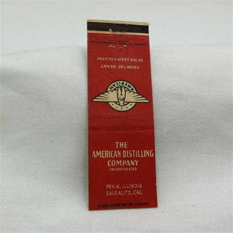 The American Distilling Co Advertising Matchbook Pekin Ill And Sausalito