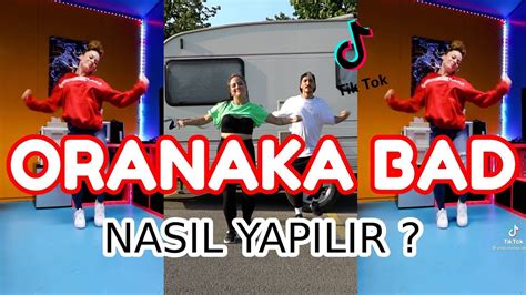 Orakana Bad Dansi Orakana Bad Dansi Nasil Yapilir T Ktok Youtube