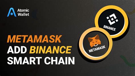 How To Add Binance Smart Chain To Your Metamask A Step By Step Guide