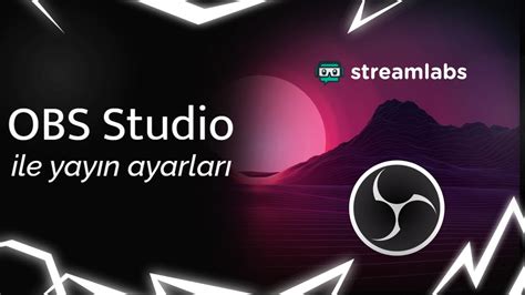 Obs Studio İle Nasıl Yayın Yapılır Obs Studio Nasıl Kullanılır