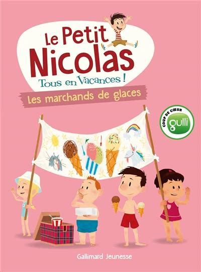 Livre Les Marchands De Glaces Le Petit Nicolas Tous En Vacances