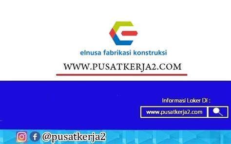 Lowongan Kerja D S S Pt Elnusa Fabrikasi Konstruksi November