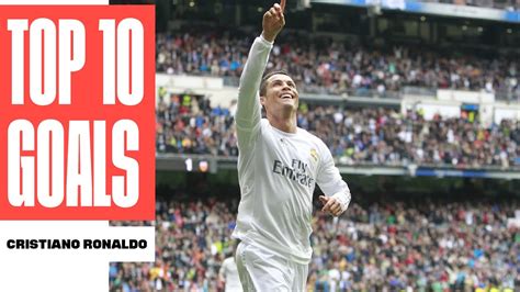 Top 10 Goals Cristiano Ronaldo Laliga Youtube