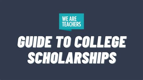 The Ultimate Guide to College Scholarships - We Are Teachers