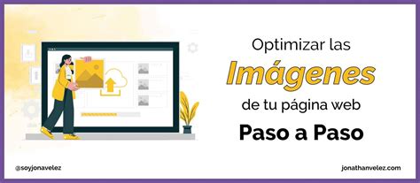 C Mo Optimizar Las Im Genes De Tu Web F Cil Y Gratis