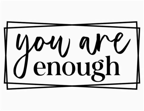 You Are Enough Svg Png Self Love Svg Motivational Svg