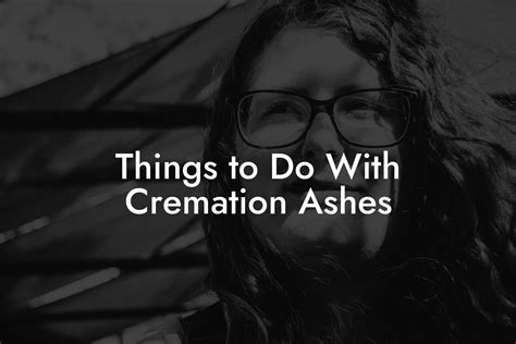 Things To Do With Cremation Ashes Eulogy Assistant