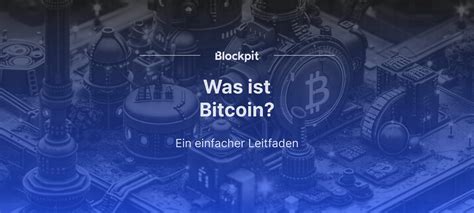 Was Ist Bitcoin Einfache Anleitung F R Anf Nger