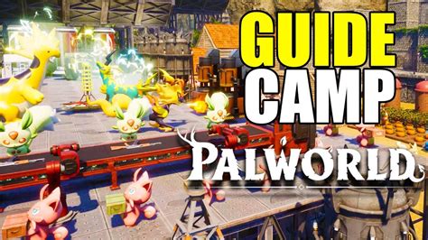 Guide Camp Palworld Astuces Secrets Guide Fr Palworld D Butant Mr