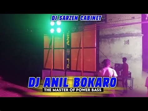 Dj Sarzen Cabinet Dj Anil Bokaro The Master Of Power Bass Full Hd