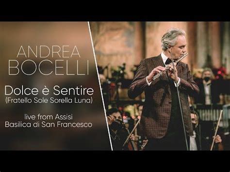 ANDREA BOCELLI played the flute and sang Dolce è Sentire Fratello Sole