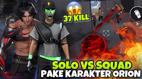 Solo Vs Squad Kill Review Karakter Orion Paling Over Power Gabisa