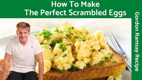 Gordon Ramsay Scrambled Eggs Perfectly Fluffy Moist With Creme Fraiche