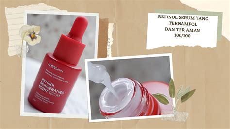 Elsheskin Retinol Rejuvenating Night Serum Review Youtube