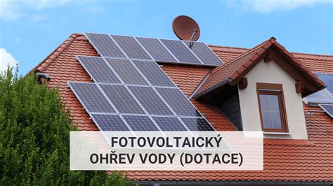 Fotovoltaický Ohřev Vody Dotace 2025 Ušetřete Až 12 000 Kč