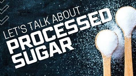 Understanding Processed Sugar