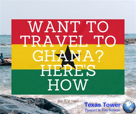 Want To Travel To Ghana Heres How Texas Tower 24 Hour Passport And Visa