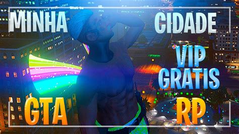 Nova Cidade Otimizada De Gta Rp Fivem Para Pc Fraco Vip Gratis