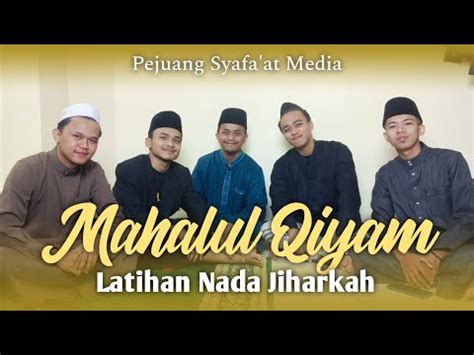 Mahalul Qiyam Jiharkah Latihan Youtube