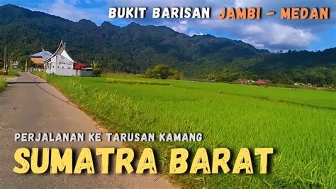 Part Perjalanan Ke Danau Ajaib Melewati Bukit Barisan Yang Sangat