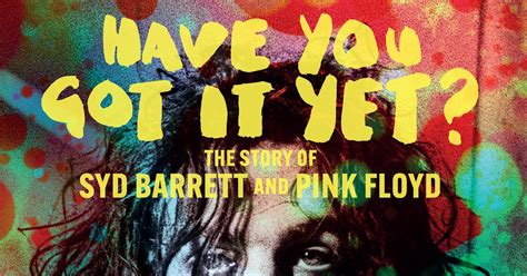 Watch A New Film About Pink Floyds Syd Barrett Titled Have You Got