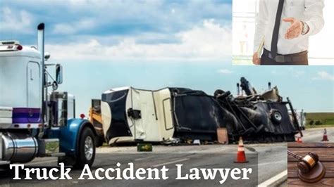 Truck Accident Lawyer What Do Truck Accident Lawyers Do Truck