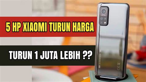 Hp Xiaomi Turun Harga Terbaru Turun Dalam Banget Youtube