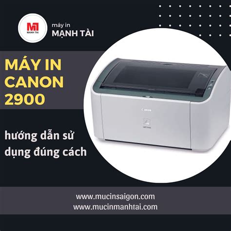 Hướng Dẫn Sử Dụng Máy In Canon 2900 Đúng Cách Mực In Sài Gòn