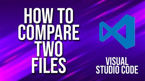 How To Compare Two Files Visual Studio Code Tutorial Youtube