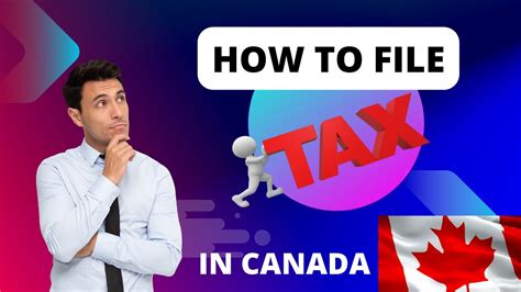 How To File Taxes In Canada Maximum Tax Return YouTube