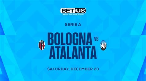 Soccer Bet Prediction Back Bologna Atalanta To Score