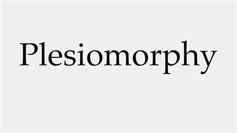 How to Pronounce Plesiomorphy - YouTube