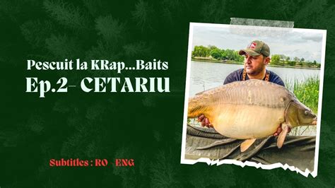 Pescuit La Krap Baits Ep Cetariu Youtube