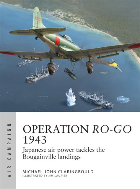 ACM 41: Operation Ro-Go 1943: Japanese air power tackles the ...