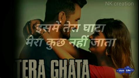 Tera Ghata New Whatsapp Status🔥🔥🔥 Youtube