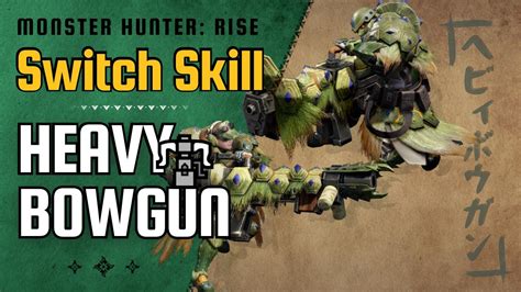 Switch Skill Heavy Bowgun Monster Hunter Rise Youtube