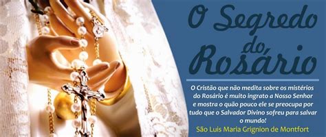 O Segredo do Rosário Como rezar o Santo Rosário