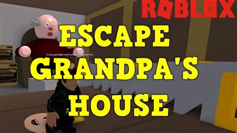 ROBLOX ESCAPE GRANDPA S HOUSE OBBY ETHAN AND CALEB PLAY ROBLOX YouTube