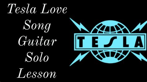 Tesla Love Song Solo And Ride Out Guitar Lesson YouTube