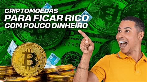 Quais Criptomoedas Comprar Para Ficar Rico Pouco Investimento