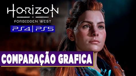 ComparaÇÃo Grafica Horizon Forbidden West Ps4 Vs Ps4 Pro Vs Ps5 Vale A Pena Jogar No Ps4