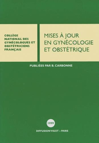 Mises A Jour En Gynecologie Et Obstetrique De Coll Ge Gyn Co