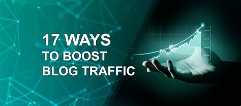 17 Proven Ways To Increase Your Blog Traffic Fast 2023