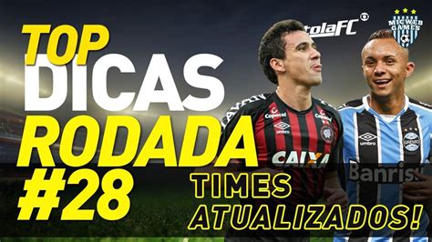 Times Atualizados Dicas Rodada Cartola Fc A Mitada Vem