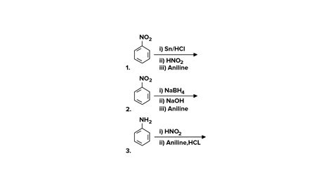 Which Of The Following Reactions Will Not Give P Amino Azobenzene