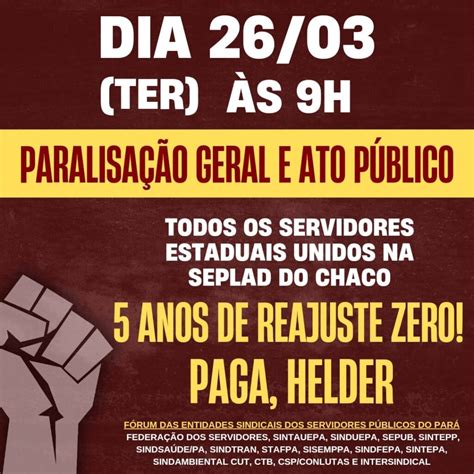 Ter Paralisa O Geral Dos Servidores P Blicos Estaduais Sintepp