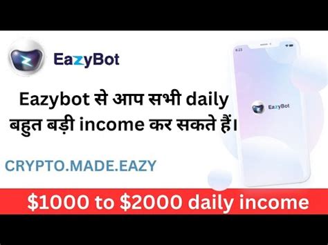 Eazybot Se Daily Aap Lakho Ki Earning Kar Sakte Hai Eazybot Plan