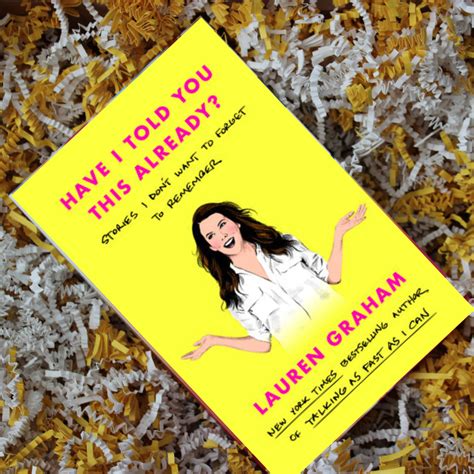 Book Review Lauren Graham Asks “have I Told You This Already
