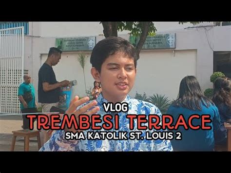 Lomba VLOG KEGIATAN TREMBESI TERRACE SMA KATOLIK ST LOUIS 2